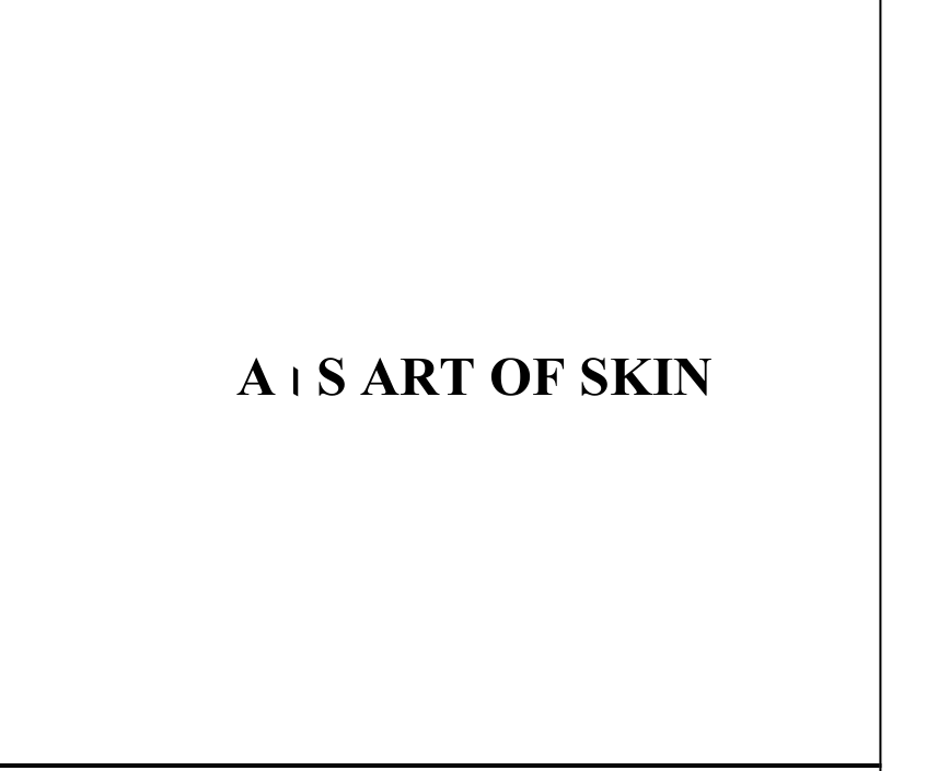 A S ART OF SKIN ।